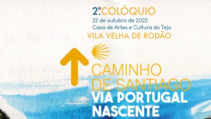 Imagem Notícia - PAN II Colóquio Caminho De Santiago Via Portugal Nascente 1 